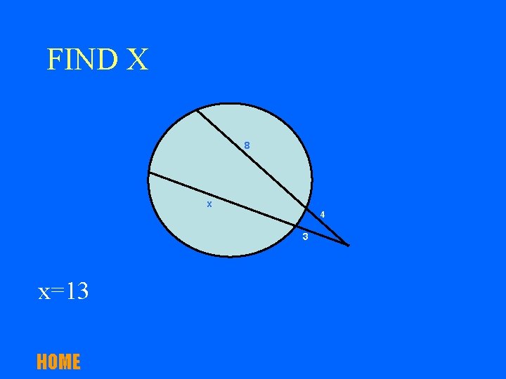 FIND X 8 x 4 3 x=13 HOME 