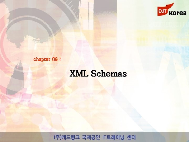 chapter 08 : XML Schemas 