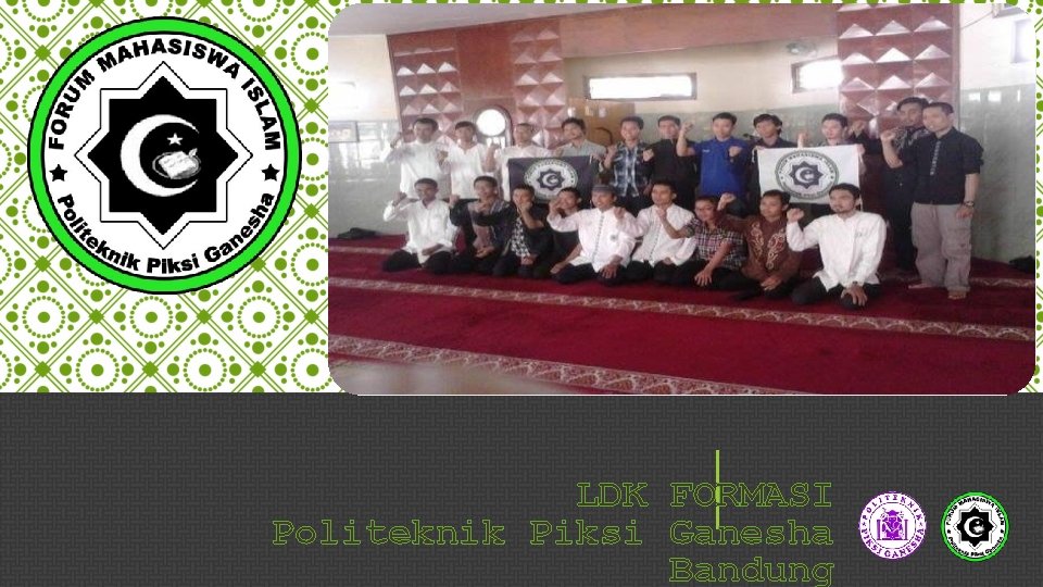 LDK FORMASI Politeknik Piksi Ganesha Bandung 