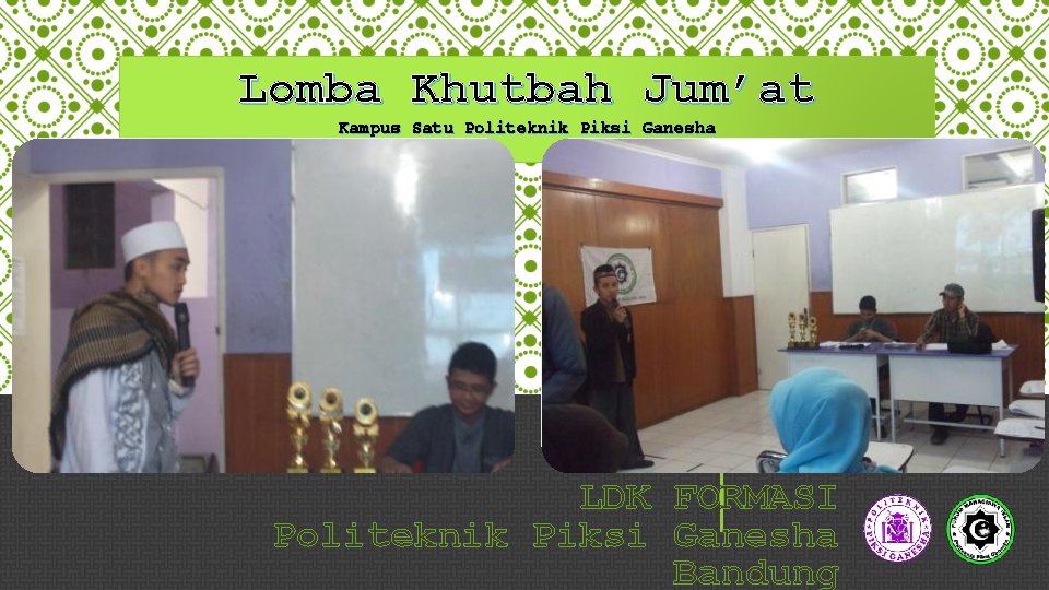 Lomba Khutbah Jum’at Kampus Satu Politeknik Piksi Ganesha LDK FORMASI Politeknik Piksi Ganesha Bandung