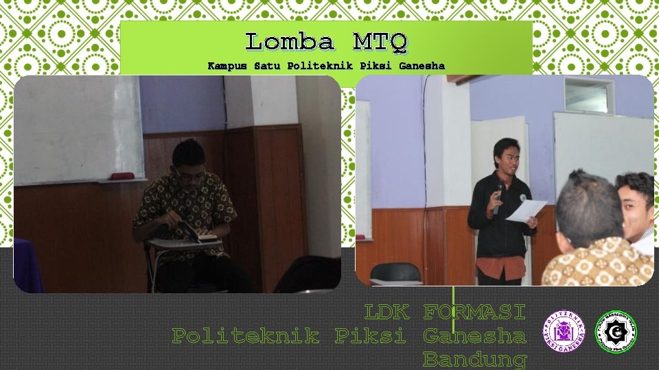 Lomba MTQ Kampus Satu Politeknik Piksi Ganesha LDK FORMASI Politeknik Piksi Ganesha Bandung 