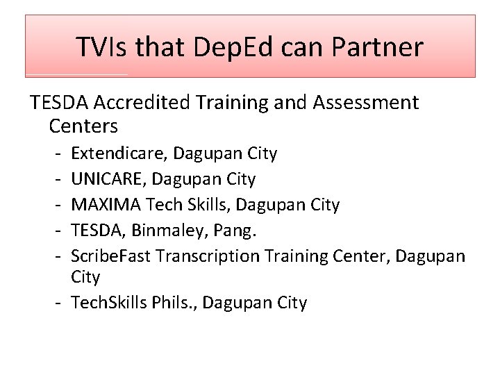 TVIs that Dep. Ed can Partner TESDA Accredited Training and Assessment Centers - Extendicare,