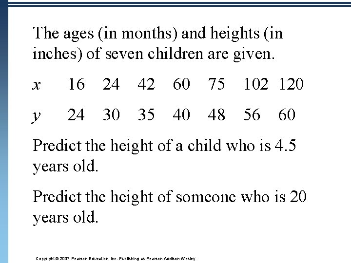 The ages (in months) and heights (in inches) of seven children are given. x