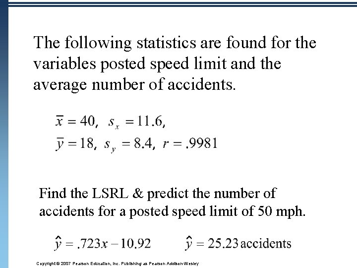 The following statistics are found for the variables posted speed limit and the average