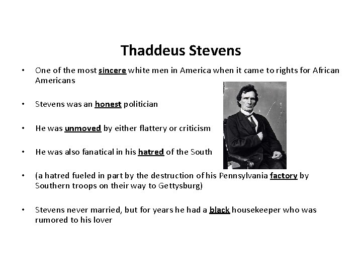 Thaddeus Stevens • One of the most sincere white men in America when it