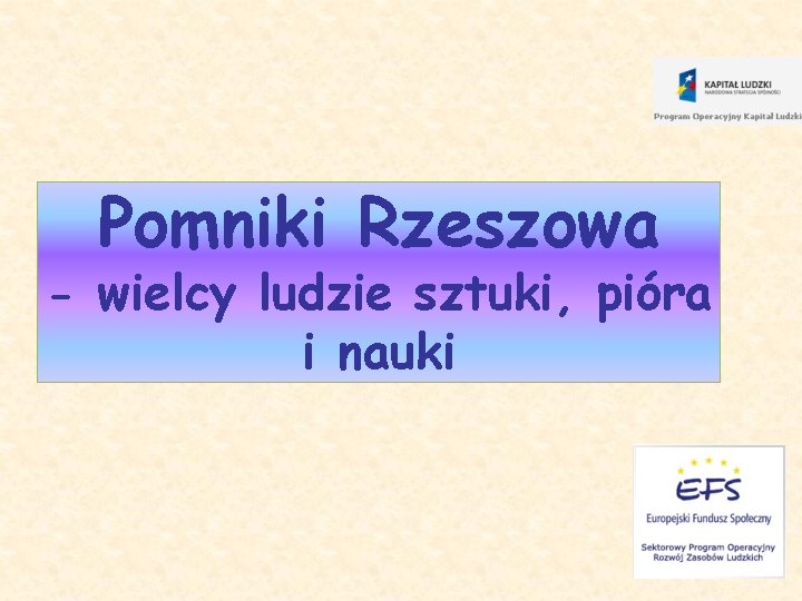 Pomniki Rzeszowa - wielcy ludzie sztuki, pióra i nauki 