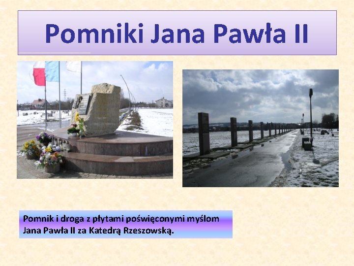 Pomniki Jana Pawła II Pomnik i droga z płytami poświęconymi myślom Jana Pawła II