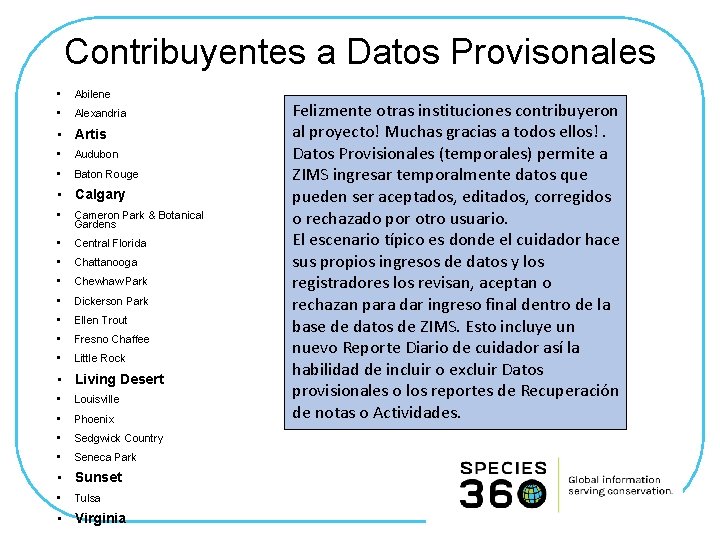 Contribuyentes a Datos Provisonales • Abilene • Alexandria • Artis • Audubon • Baton