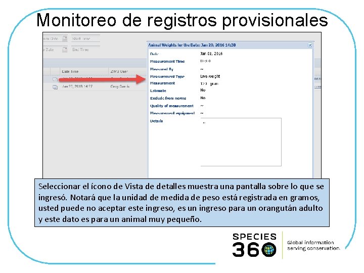 Monitoreo de registros provisionales Seleccionar el ícono de Vista de detalles muestra una pantalla