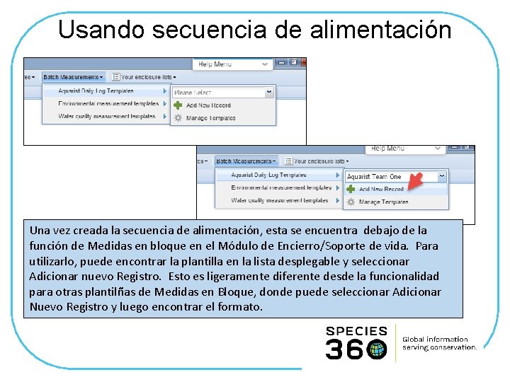 Usando secuencia de alimentación Una vez creada la secuencia de alimentación, esta se encuentra