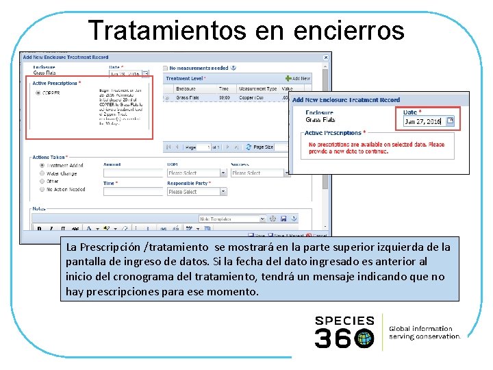 Tratamientos en encierros La Prescripción /tratamiento se mostrará en la parte superior izquierda de