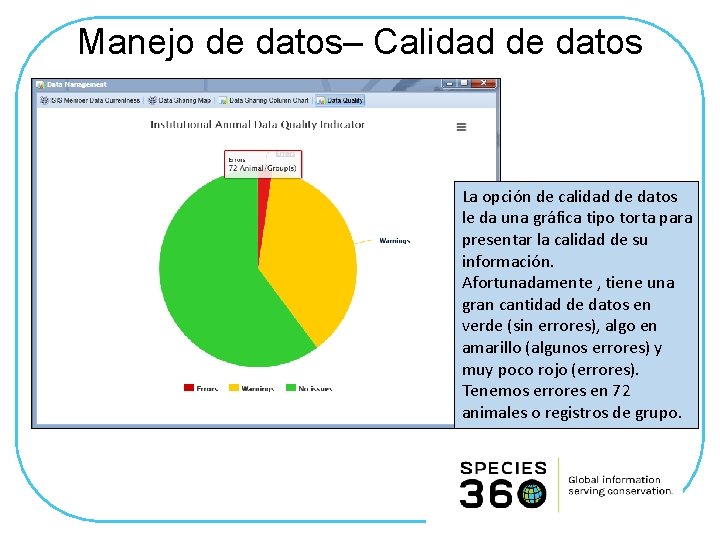 Manejo de datos– Calidad de datos La opción de calidad de datos le da