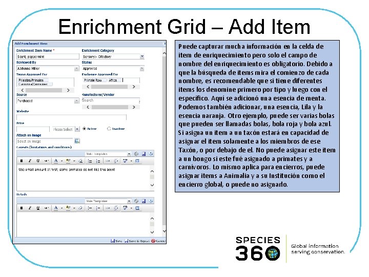 Enrichment Grid – Add Item Puede capturar mucha información en la celda de item