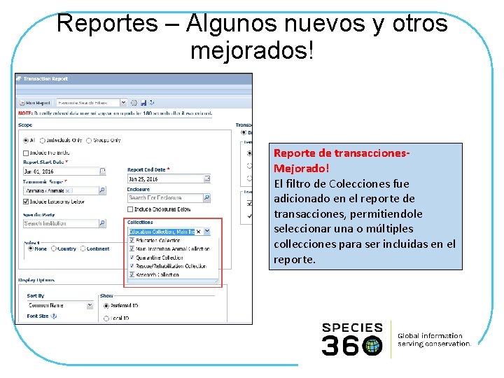 Reportes – Algunos nuevos y otros mejorados! Reporte de transacciones. Mejorado! El filtro de