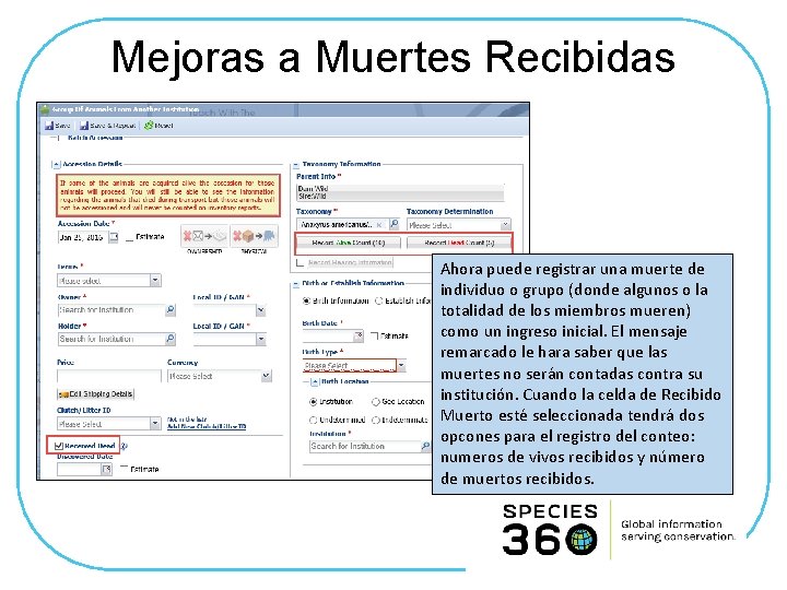 Mejoras a Muertes Recibidas Ahora puede registrar una muerte de individuo o grupo (donde