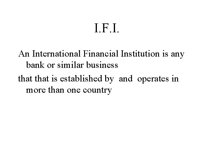 International Financial Institutions Or Ifis I F I