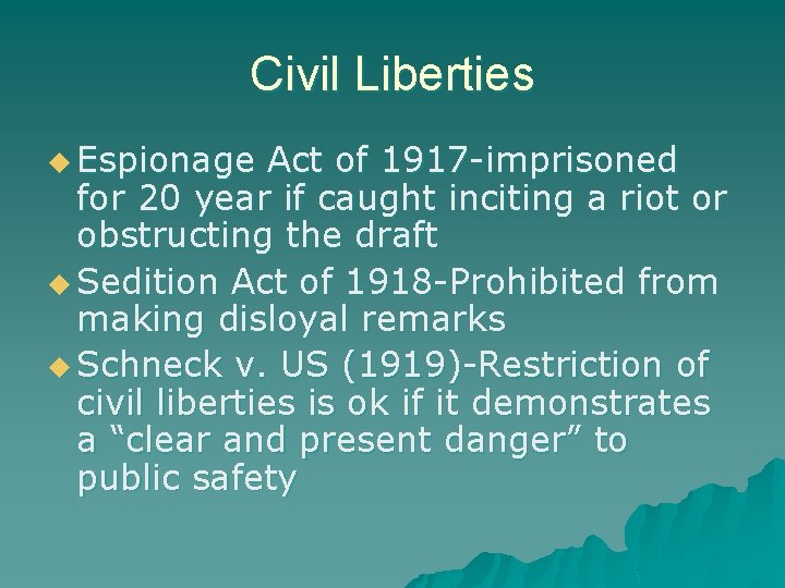 Civil Liberties u Espionage Act of 1917 -imprisoned for 20 year if caught inciting