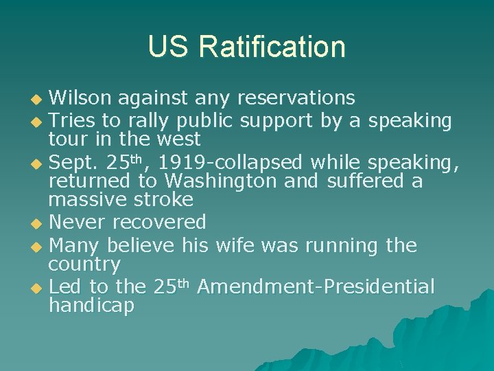 US Ratification Wilson against any reservations u Tries to rally public support by a