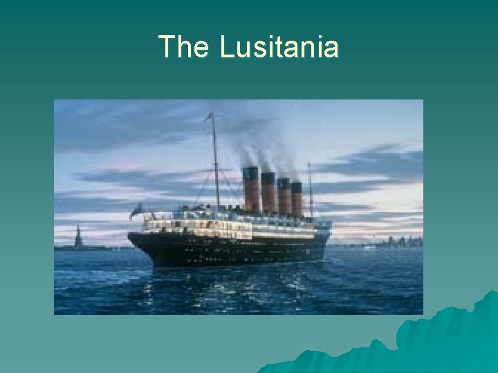 The Lusitania 