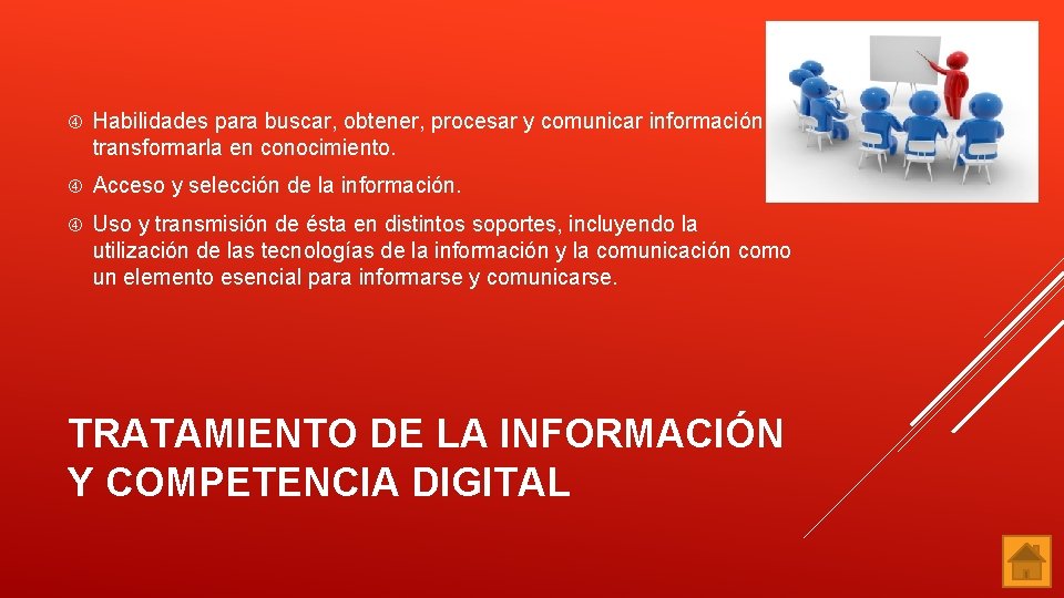  Habilidades para buscar, obtener, procesar y comunicar información y transformarla en conocimiento. Acceso