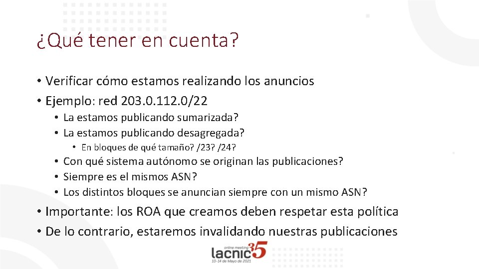 ¿Qué tener en cuenta? • Verificar cómo estamos realizando los anuncios • Ejemplo: red