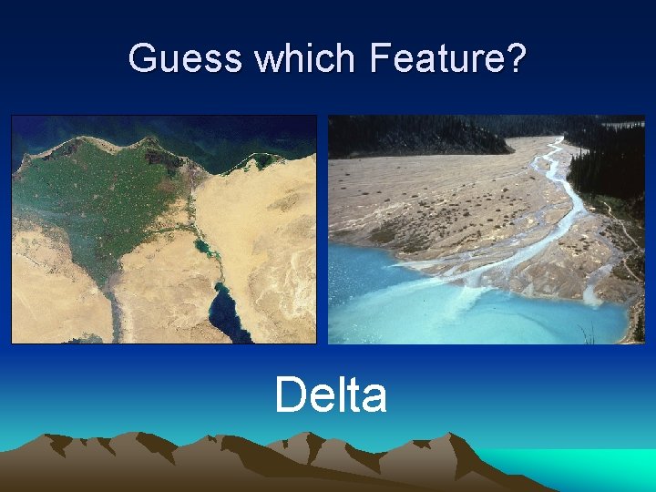Guess which Feature? Delta 