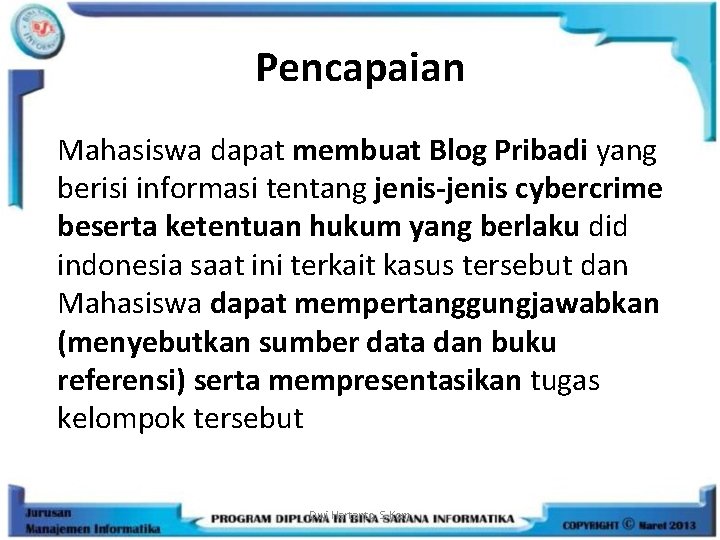 Pencapaian Mahasiswa dapat membuat Blog Pribadi yang berisi informasi tentang jenis-jenis cybercrime beserta ketentuan