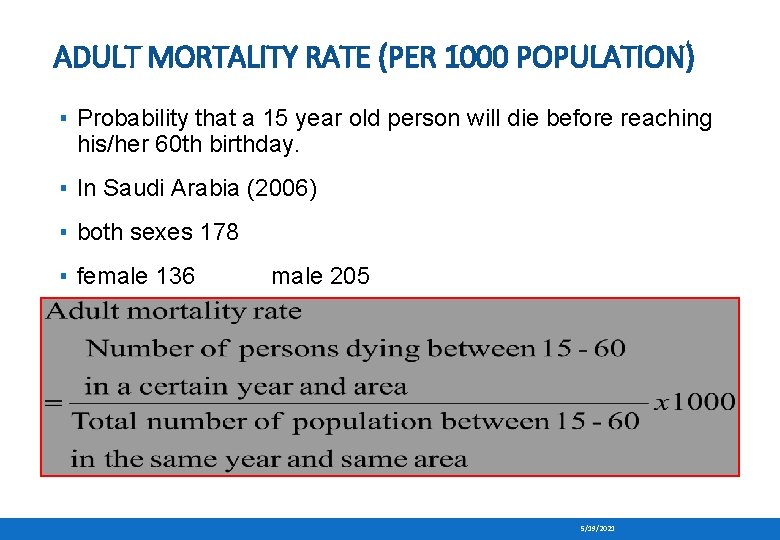 ADULT MORTALITY RATE (PER 1000 POPULATION) ▪ Probability that a 15 year old person
