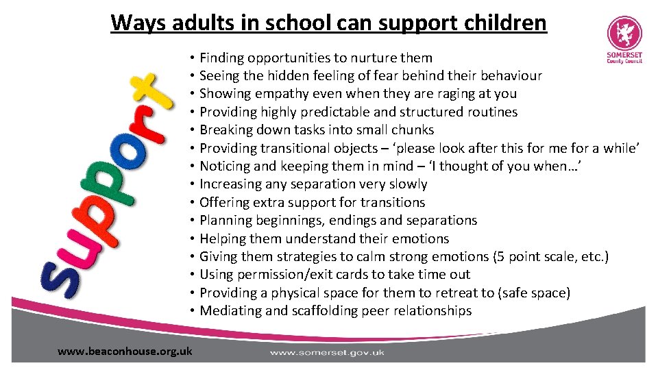 Ways adults in school can support children • Finding opportunities to nurture them •