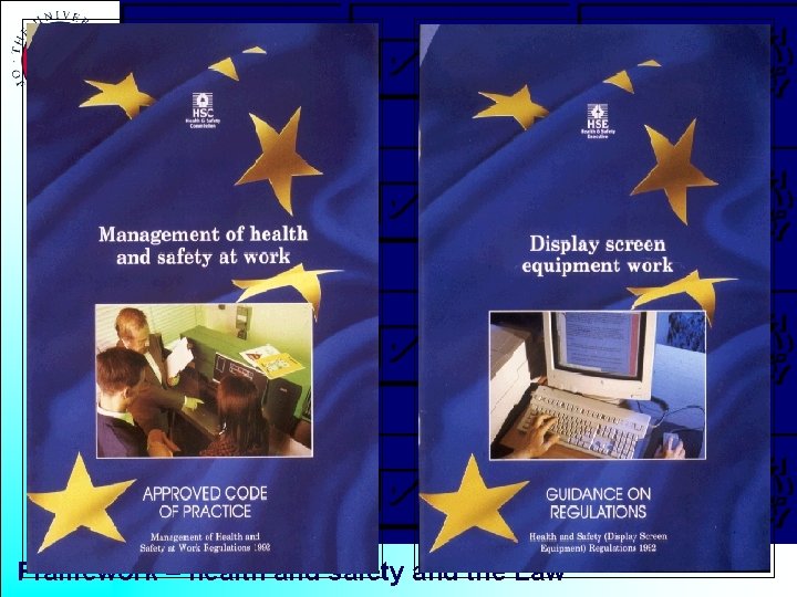 Framework – health and safety and the Law 