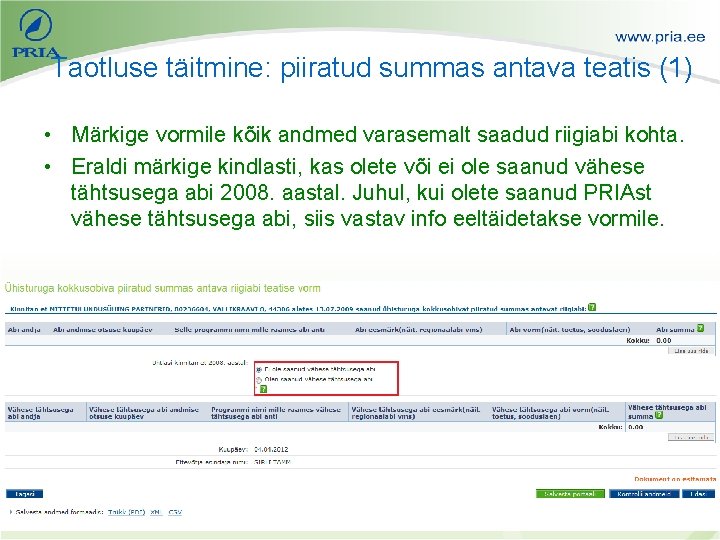 Taotluse täitmine: piiratud summas antava teatis (1) • Märkige vormile kõik andmed varasemalt saadud