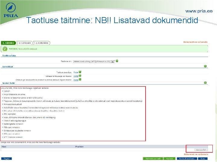 Taotluse täitmine: NB!! Lisatavad dokumendid 