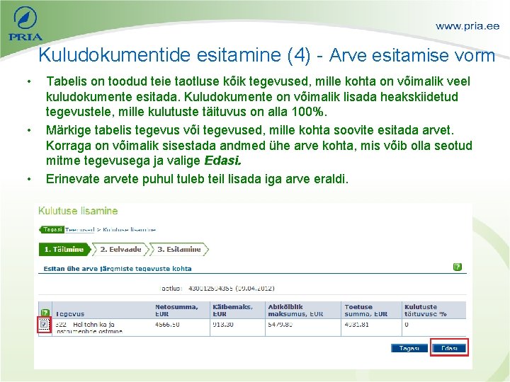 Kuludokumentide esitamine (4) - Arve esitamise vorm • • • Tabelis on toodud teie