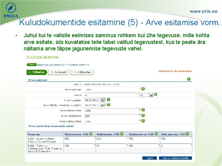 Kuludokumentide esitamine (5) - Arve esitamise vorm • Juhul kui te valisite eelmises sammus