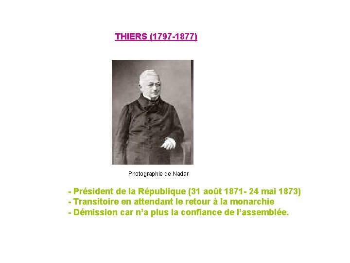THIERS (1797 -1877) Photographie de Nadar - Président de la République (31 août 1871