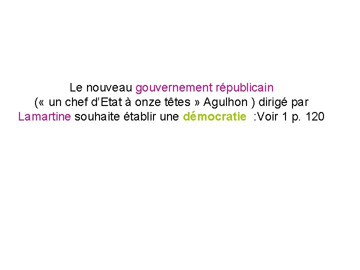 Le nouveau gouvernement républicain ( « un chef d’Etat à onze têtes » Agulhon