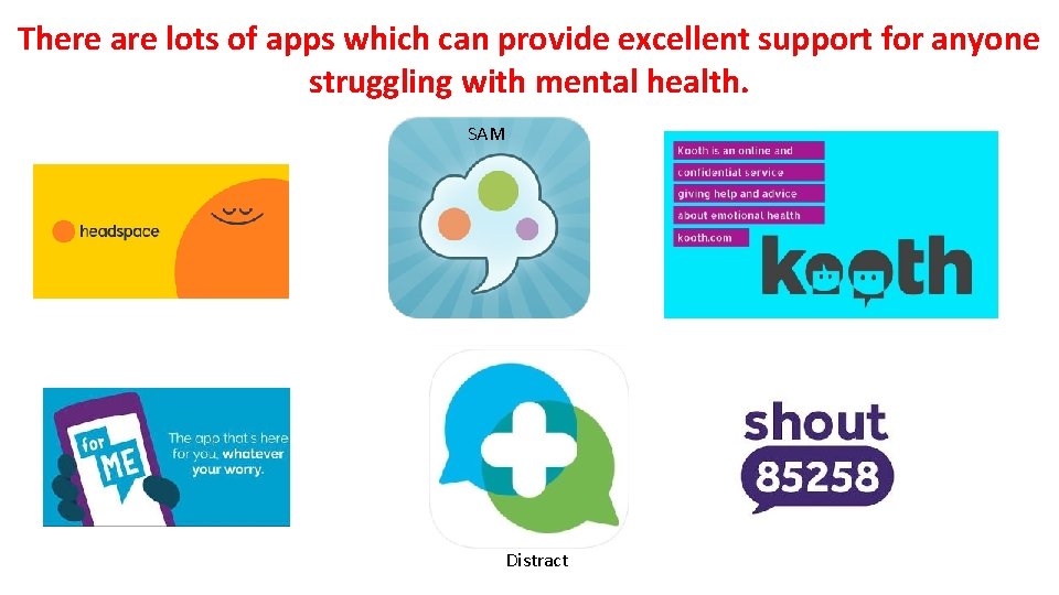 There are lots of apps which can provide excellent support for anyone struggling with