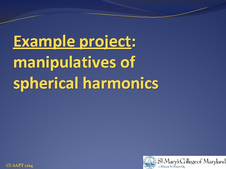 Example project: manipulatives of spherical harmonics CS AAPT 2014 