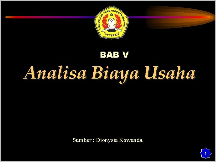 BAB V Analisa Biaya Usaha Sumber : Dionysia Kowanda 1 