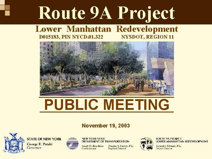Route 9 A Project Lower Manhattan Redevelopment D 015183, PIN NYCD. 01. 322 NYSDOT,