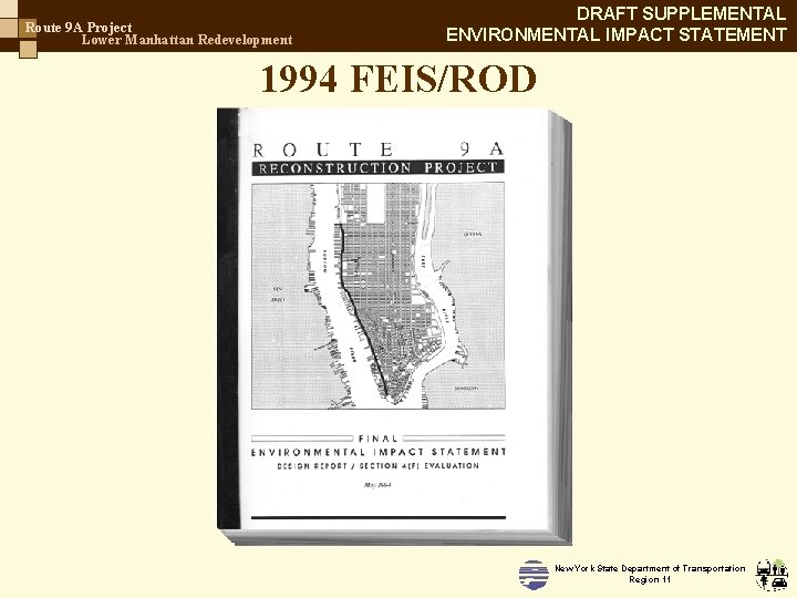 Route 9 A Project Lower Manhattan Redevelopment DRAFT SUPPLEMENTAL ENVIRONMENTAL IMPACT STATEMENT 1994 FEIS/ROD