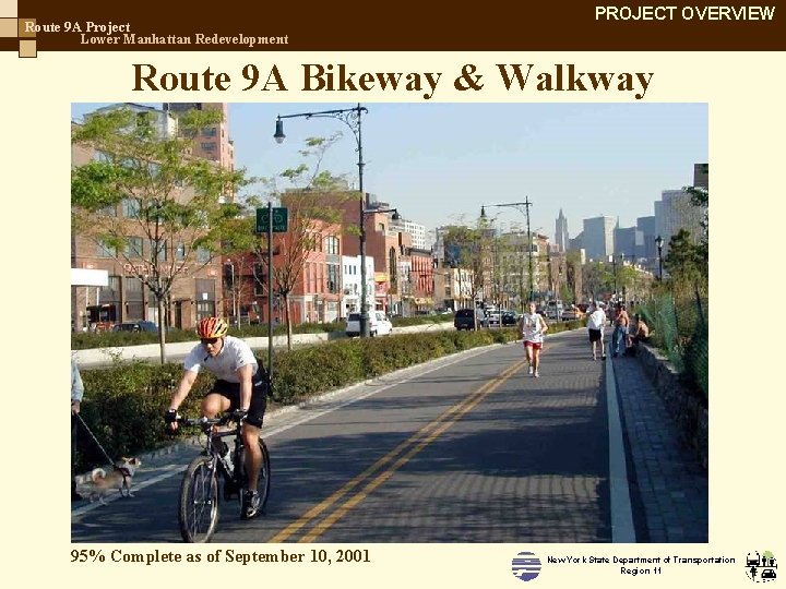 Route 9 A Project Lower Manhattan Redevelopment PROJECT OVERVIEW Route 9 A Bikeway &