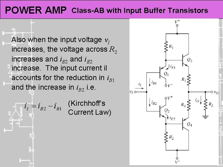 POWER AMP Class-AB with Input Buffer Transistors Also when the input voltage v. I