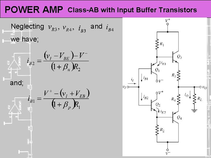 POWER AMP Neglecting we have; and; Class-AB with Input Buffer Transistors and 