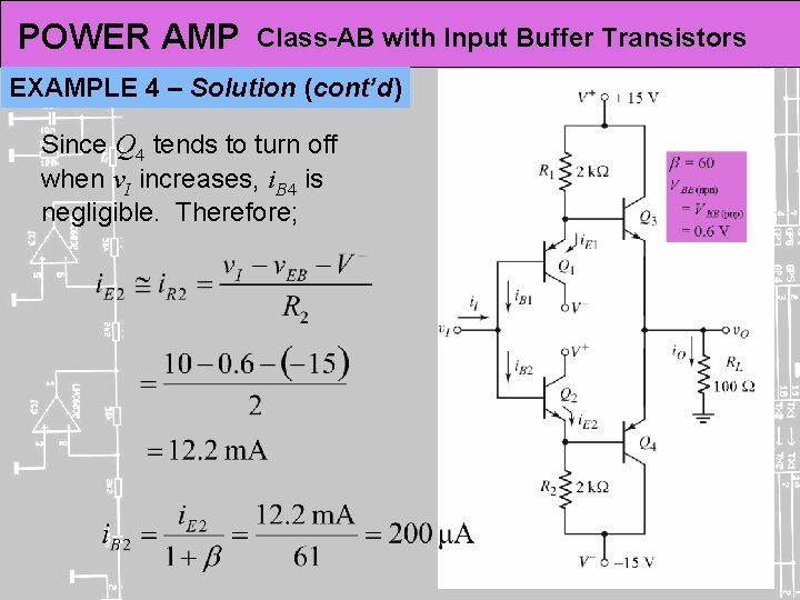 POWER AMP Class-AB with Input Buffer Transistors EXAMPLE 4 – Solution (cont’d) Since Q