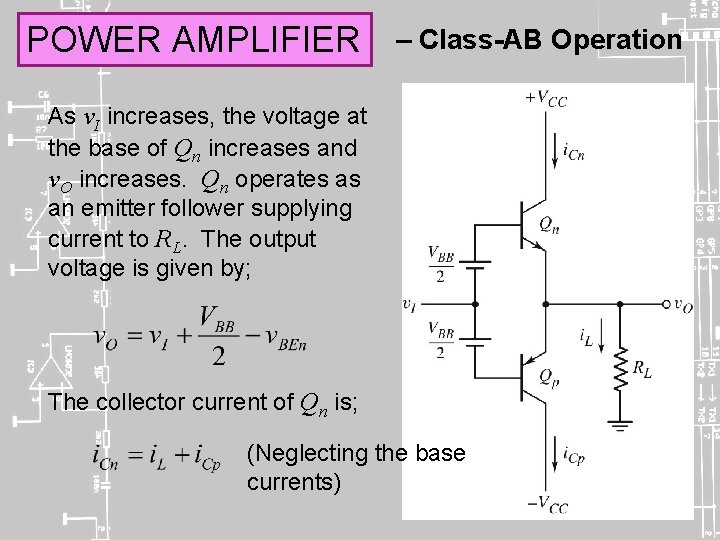 POWER AMPLIFIER – Class-AB Operation As v. I increases, the voltage at the base