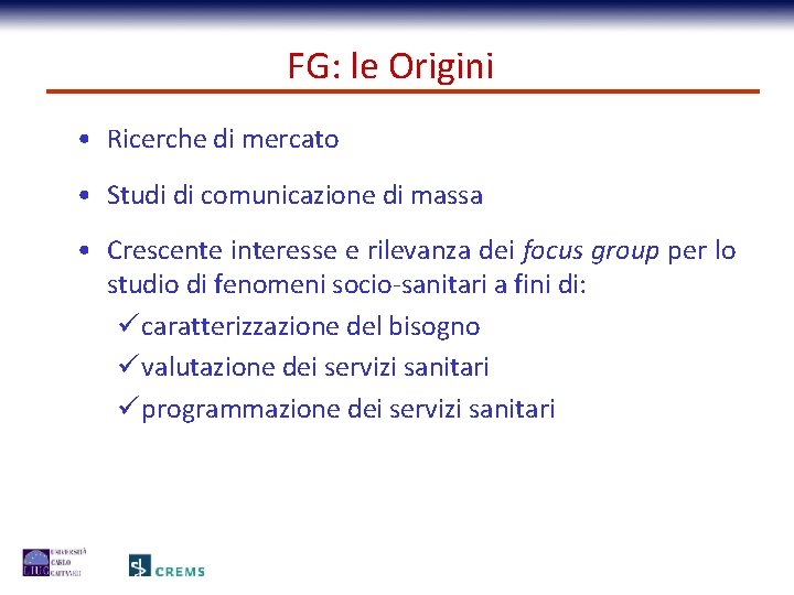 FG: le Origini • Ricerche di mercato • Studi di comunicazione di massa •