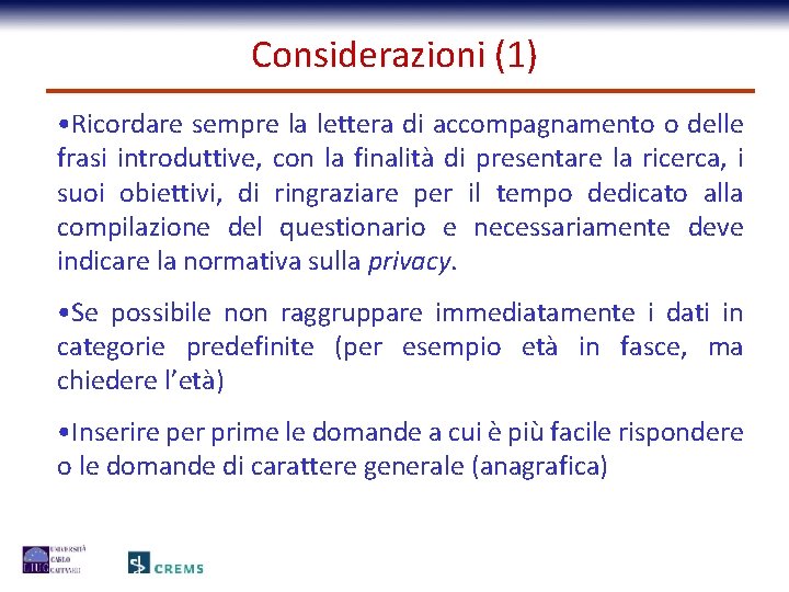 Considerazioni (1) • Ricordare sempre la lettera di accompagnamento o delle frasi introduttive, con