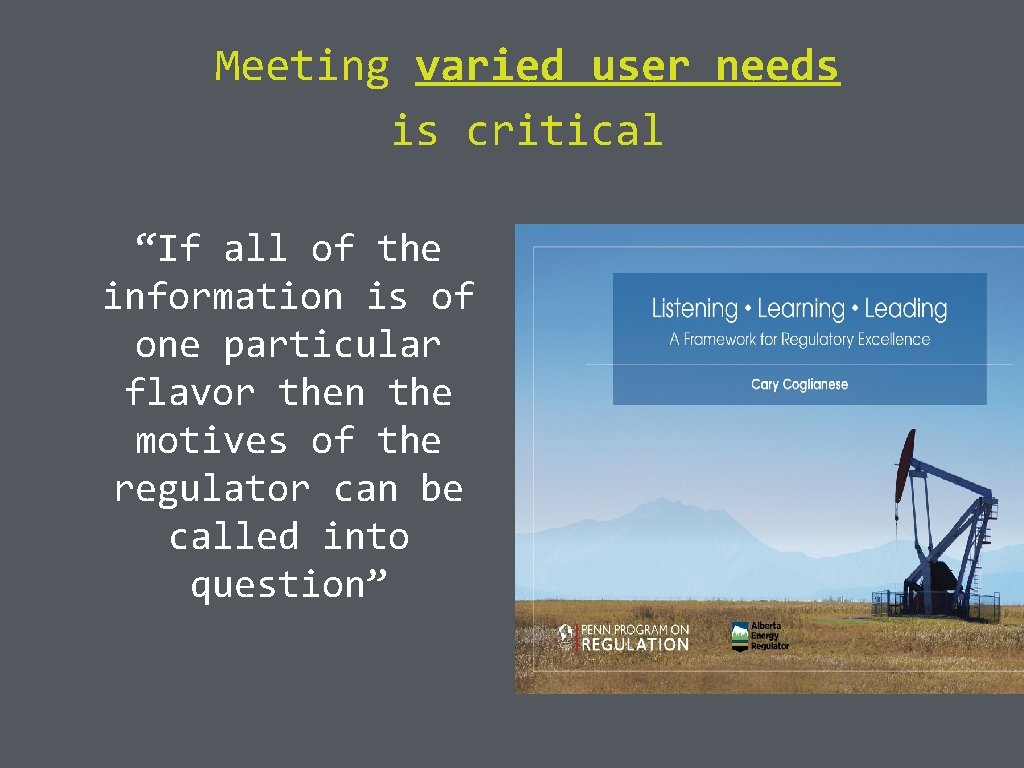 Meeting varied user needs is critical “If all of the information is of one