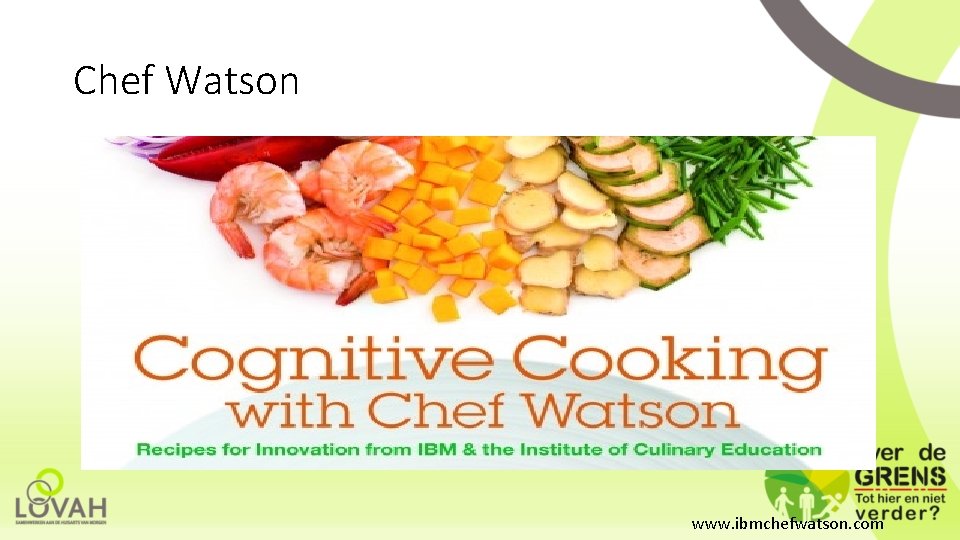 Chef Watson www. ibmchefwatson. com 